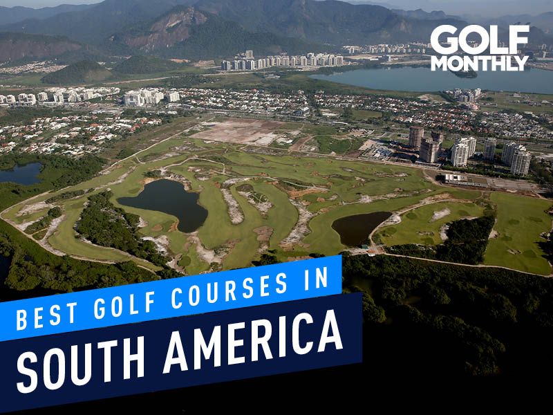 The Best Golf Courses In South America - Golf Monthly Courses