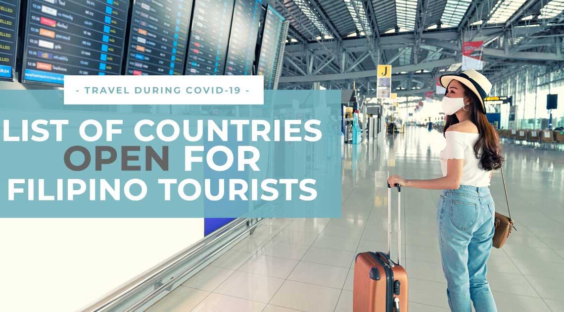 Countries Open for Filipino Tourists (2022 Requirements)