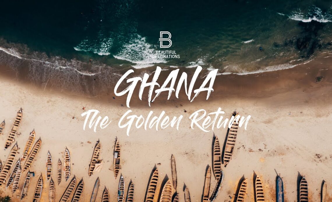 Ghana - The Golden Return