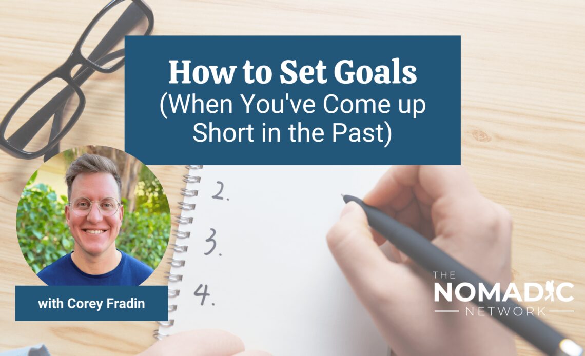 How to Set Goals (When You've Come up Short in the Past)