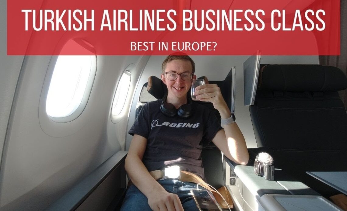 Is This Europe's BEST Business Class? Turkish Airlines A321neo & A350