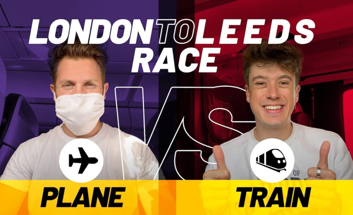 RACING from London to Leeds | PLANE vs TRAIN
