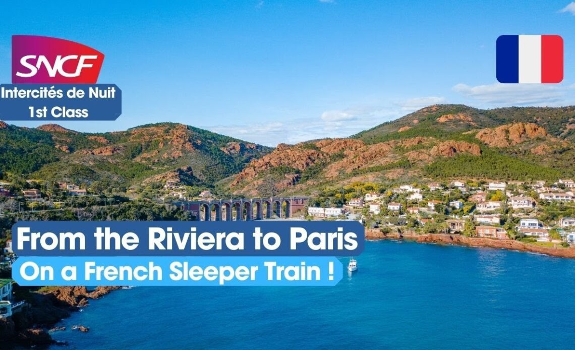 SLEEPER TRAIN French Riviera to Paris : Is It Worth It ?