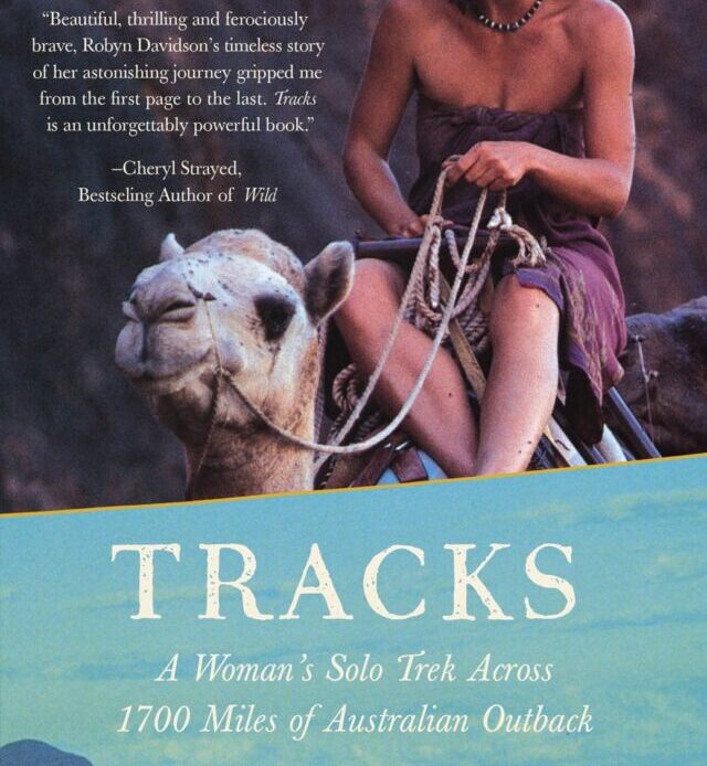 best travel books tracks by Robyn Davidson