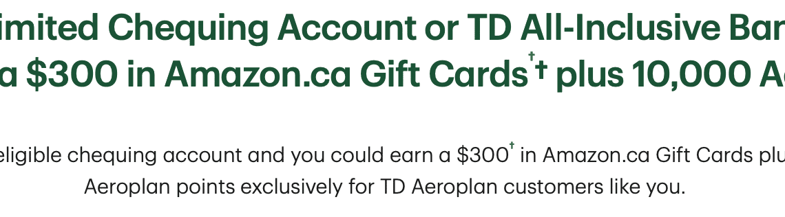 TD Bank Account Offers: Up to $400 in Gift Cards and 10,000 Aeroplan Points!