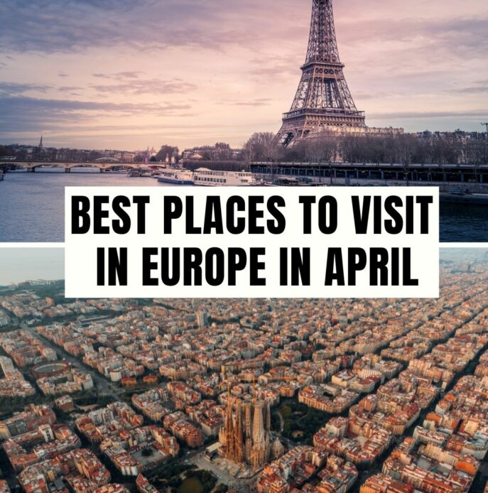 best places to visit in europe in april