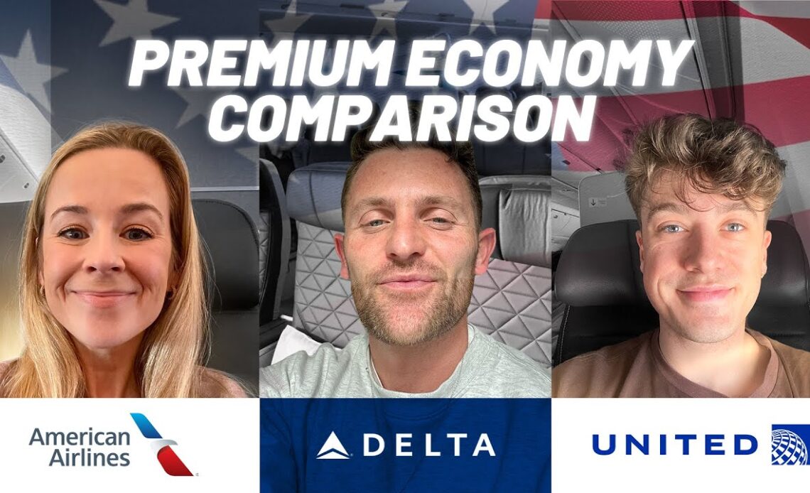 American vs Delta vs United - PREMIUM ECONOMY BATTLE