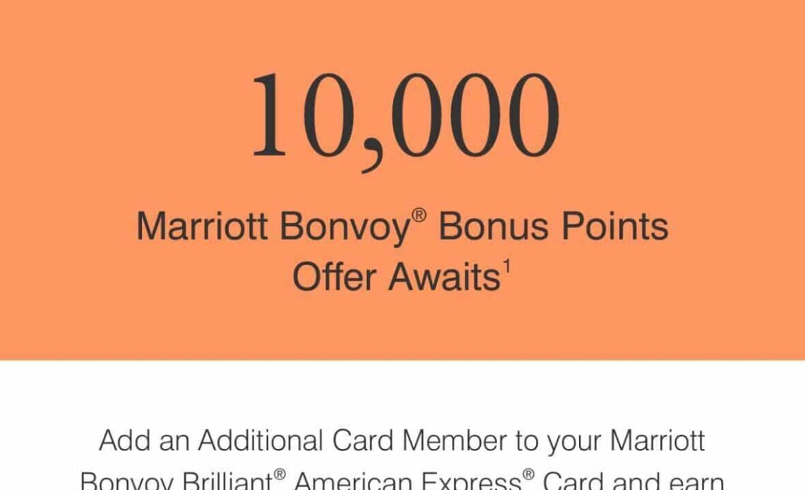 Amex US Bonvoy Brilliant: Up to 40,000 Points for Adding Authorized Users