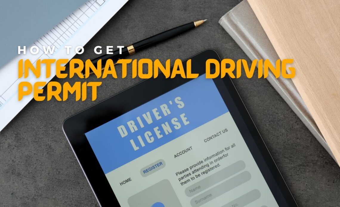 How to Get International Driving Permit