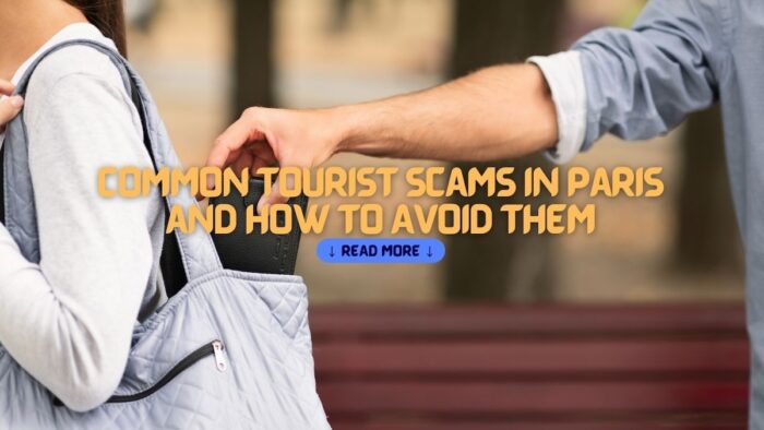 Common Tourist Scams in Paris and How to Avoid Them