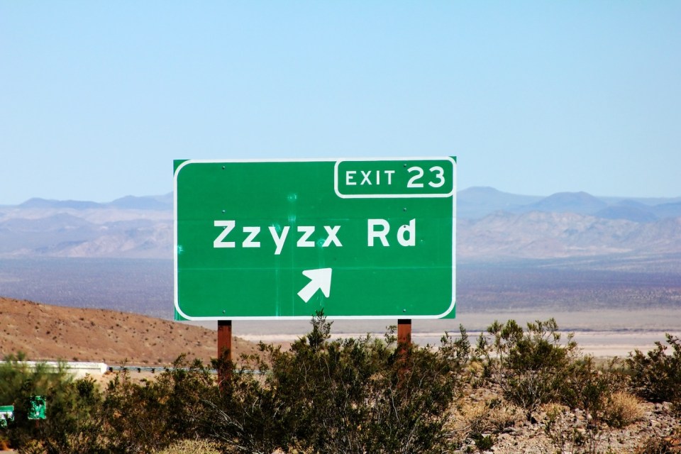 Zzyzx is the last word in the dictionary and is a road in the california desert.