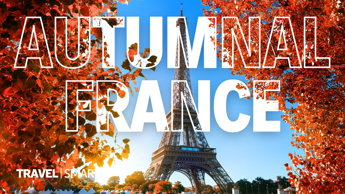 Why France is your perfect autumnal getaway | Lifestyle