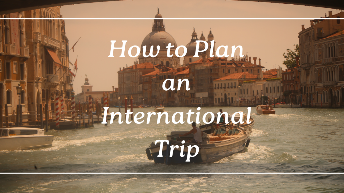 Essential International Travel Planning Guide – Roaming Historian