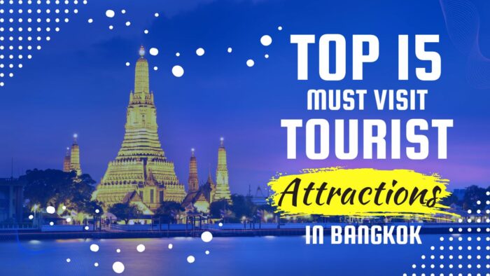 15 Top Tourist Attractions in Bangkok